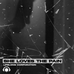 Lifelong Corporation - She Loves The Pain (2023) [EP]