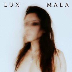 Lux Mala - Lux Mala (2022)