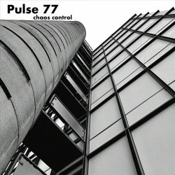 Pulse 77 - Chaos Control (2023) [EP]