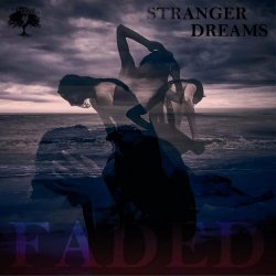 Stranger Dreams - Faded (2022) [Single]