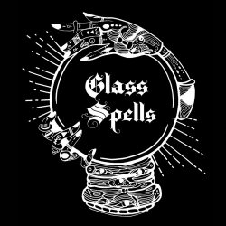 Glass Spells - Glass Spells (2016)