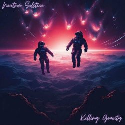 Neutron Solstice - Killing Gravity (2023) [Single]