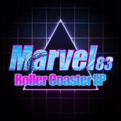 Marvel83' - Roller Coaster (2018) [Single]