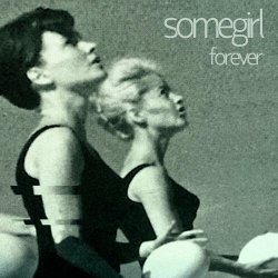 Somegirl - Forever (2023)