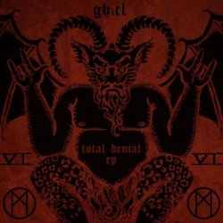 GBxCL - Total Denial (2022) [EP]
