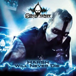SynthAttack - Harsh Will Never Die (2020) [EP]