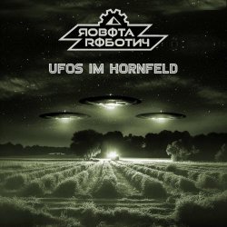 Robota Robotny - UFOs Im Kornfeld (2023) [EP]