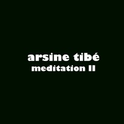 Arsine Tibé - Meditation II (2022)