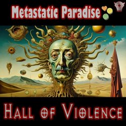 Hall Of Violence - Metastatic Paradise (2023) [Single]