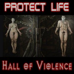 Hall Of Violence - Protect Life (2023) [Single]