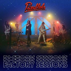 Parallels - Factory Sessions (2023) [EP]