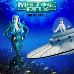 Machine Rox - Siren's Spell (2018) [EP]