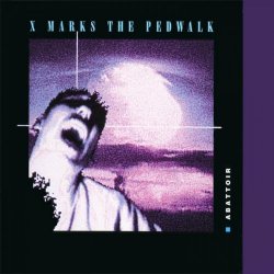 X-Marks The Pedwalk - Abattoir (1991) [Single]