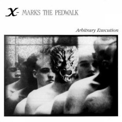 X-Marks The Pedwalk - Arbitrary Execution (1989) [Single]