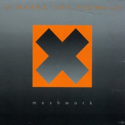 X-Marks The Pedwalk - Meshwork (1995)
