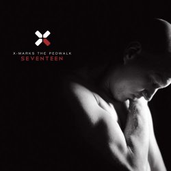 X-Marks The Pedwalk - Seventeen (2010) [Single]