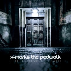 X-Marks The Pedwalk - The House Of Rain (2015)