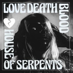 House Of Serpents - Love Death Blood (2023) [EP]