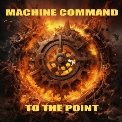 Machine Command - To The Point (2014)