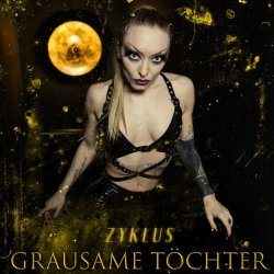 Grausame Töchter - Zyklus (Limited Edition) (2021) [2CD]