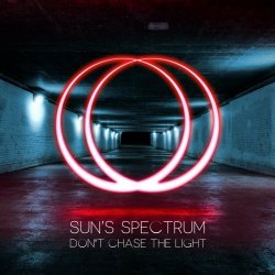 Sun's Spectrum - Don't Chase The Light (2021) [EP]