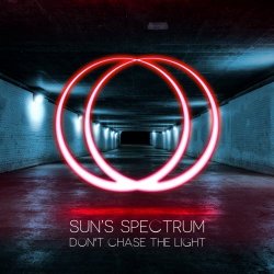Sun's Spectrum - Don't Chase The Light (2020)