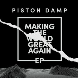 Piston Damp - Making The World Great Again (2021) [EP]