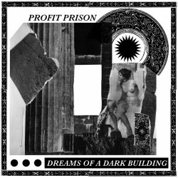 Profit Prison - Dreams Of A Dark Building (2020) [EP]