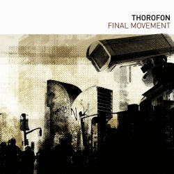 Thorofon - Final Movement (2013) [Reissue]