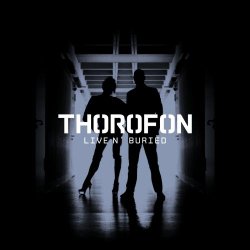 Thorofon - Live N' Buried (2015)