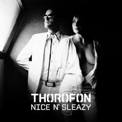 Thorofon - Nice N' Sleazy (2014)