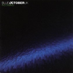 Blue October - Incoming (2007) [2CD Reissue]