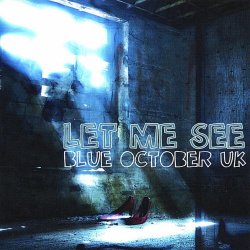Blue October - Let Me See (2008) [Single]