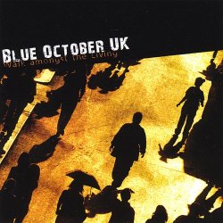 Blue October - Walk Amongst The Living (2008)