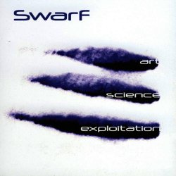 Swarf - Art, Science, Exploitation (2004)