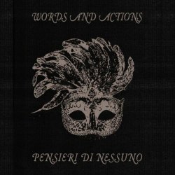 Words And Actions - Pensieri Di Nessuno (2016)