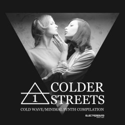 VA - Colder Streets: Cold Wave / Minimal Synth Compilation Vol. 1 (2020)