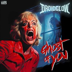 DROIDGLOW - Ghost Of You (2023) [Single]