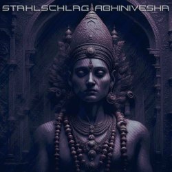Stahlschlag - Abhinivesha (2023) [Single]