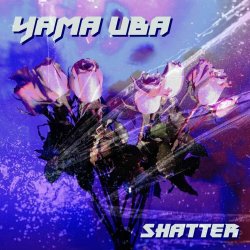 Yama Uba - Shatter (2023) [Single]