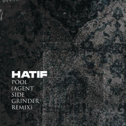 Hatif - Pool (Agent Side Grinder Remix) (2022) [Single]