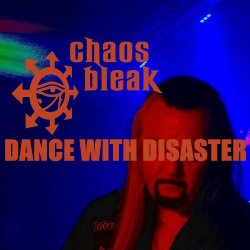 Chaos Bleak - Dance With Disaster (2023) [Single]