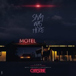 Christine - Sam Was Here (Original Motion Picture Soundtrack) (2017)