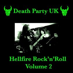 Death Party UK - Hellfire Rock'n'Roll Vol. 2 (2016)