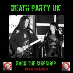 Death Party UK - Rock The Chipshop (2017)