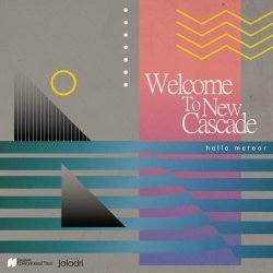 Hello Meteor - Welcome To New Cascade (2022)