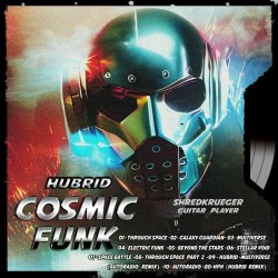 Hubrid - Cosmic Funk (2023) [EP]