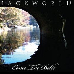 Backworld - Come The Bells (2011)