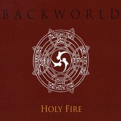 Backworld - Holy Fire (2010) [Reissue]