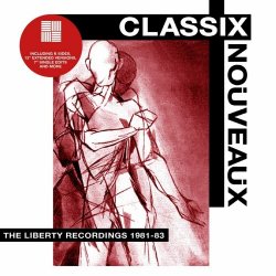 Classix Nouveaux - The Liberty Recordings 1981-83 (2021)